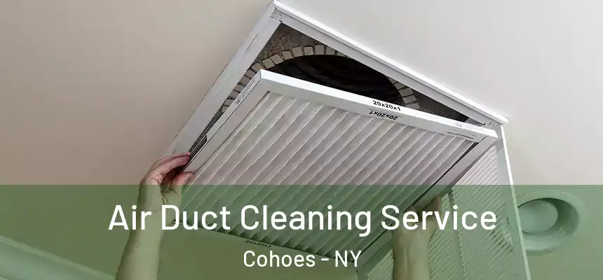  Air Duct Cleaning Service Cohoes - NY