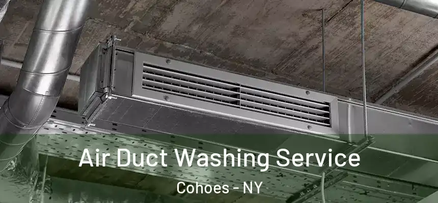  Air Duct Washing Service Cohoes - NY