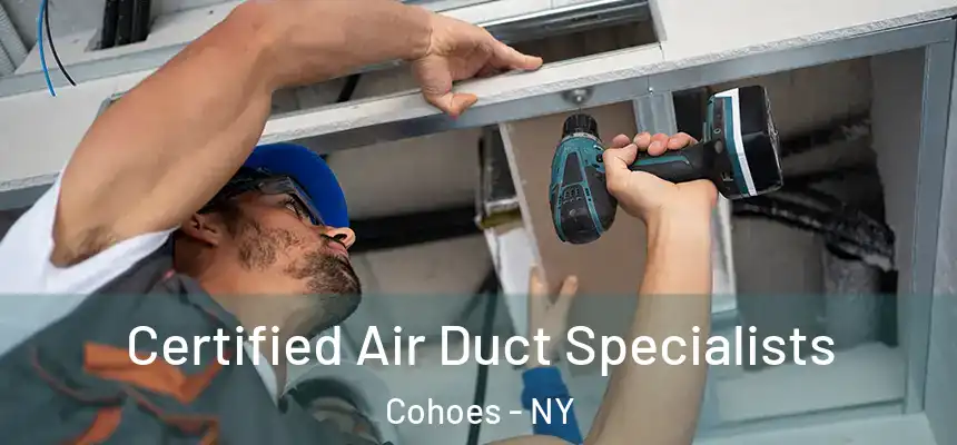  Certified Air Duct Specialists Cohoes - NY