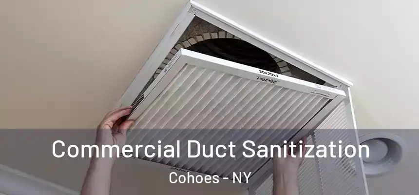  Commercial Duct Sanitization Cohoes - NY