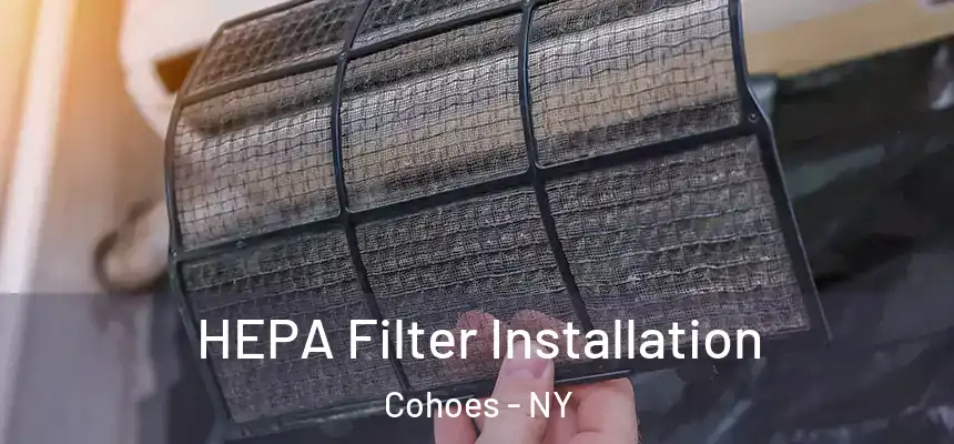  HEPA Filter Installation Cohoes - NY