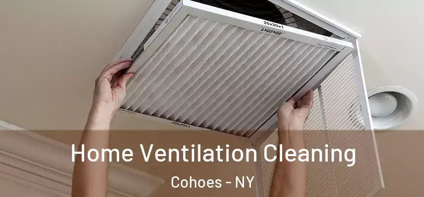  Home Ventilation Cleaning Cohoes - NY
