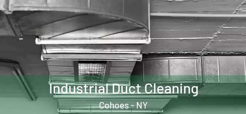  Industrial Duct Cleaning Cohoes - NY