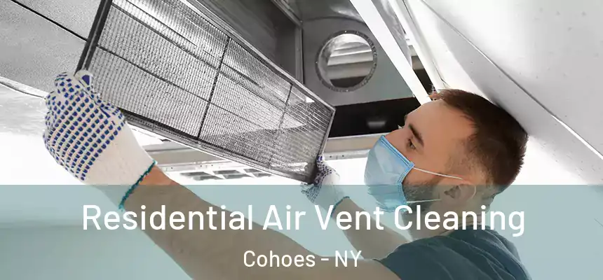  Residential Air Vent Cleaning Cohoes - NY