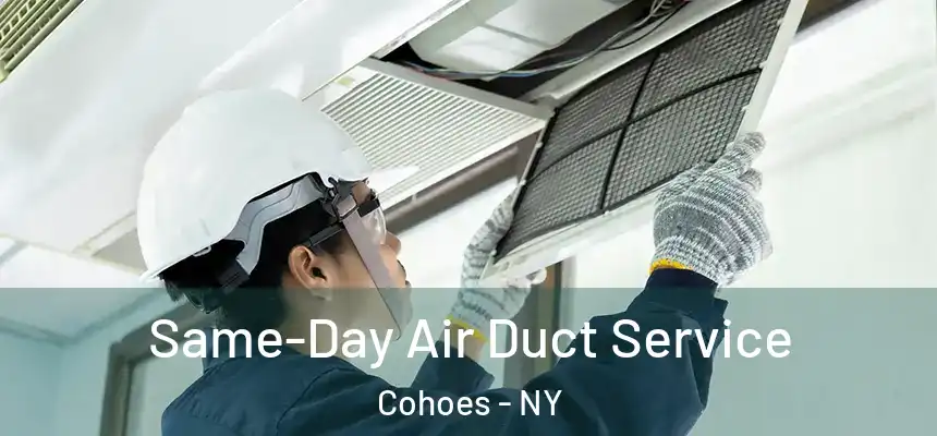  Same-Day Air Duct Service Cohoes - NY