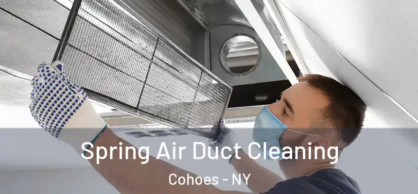  Spring Air Duct Cleaning Cohoes - NY